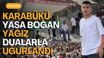 Minik Yağız Dualarla Uğurlandı