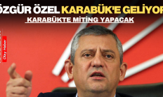 Özel Karabük’te Miting Yapacak