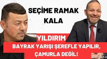 BAYRAK YARIŞI ERDEMLİKTİR: YILDIRAY YILDIRIM’DAN SERT MESAJLAR