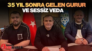 35 Yılın Ardından Gelen Gurur ve Sessizlik: Eflani Spor