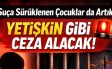 “Suça Sürüklenen Çocuklar İçin Sert Düzenleme: Müebbet Cezası Masada”